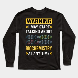 Warning Biochemistry Biochemist Long Sleeve T-Shirt